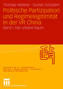 Politische Partizipation und Regimelegitimität in der VR China von Heberer,  Thomas, Schubert,  Gunter