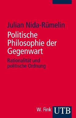 Politische Philosophie der Gegenwart von Nida-Ruemelin,  Julian