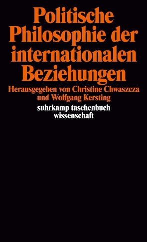 Politische Philosophie der internationalen Beziehungen von Chwaszcza,  Christine, Kersting,  Wolfgang