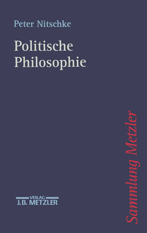 Politische Philosophie von Nitschke,  Peter