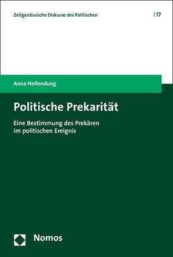 Politische Prekarität von Hollendung,  Anna