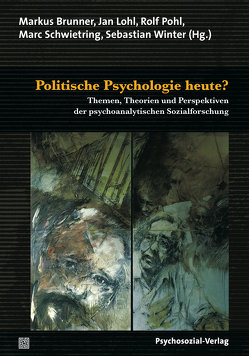 Politische Psychologie heute? von Brede,  Karola, Brockhaus,  Gudrun, Brunner,  Markus, Busch,  Hans-Joachim, Follert,  Guido, Gast,  Lilli, Hannemann,  Isabelle, Kerschgens,  Anke, Kirchhoff,  Christine, König,  Hans-Dieter, König,  Julia, Krovoza,  Alfred, Lohl,  Jan, Özdogan,  Mihri, Pohl,  Rolf, Salzborn,  Samuel, Schwarz,  Christoph H., Schwietring,  Marc, Wagner,  Greta, Winter,  Sebastian, Zander,  Michael