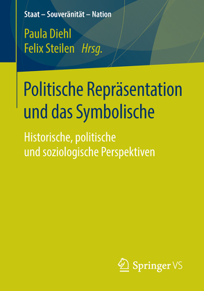 Politische Repräsentation und das Symbolische von Diehl,  Paula, Steilen,  Felix