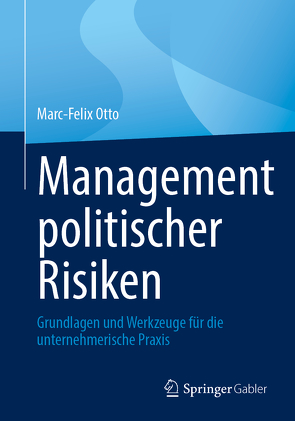 Politische Risiken von Otto,  Marc-Felix