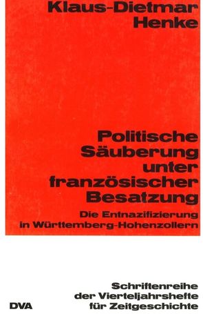 Politische Säuberung unter französischer Besatzung von Henke,  Klaus-Dietmar