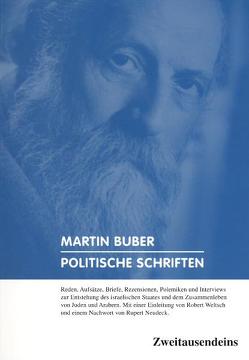 Politische Schriften von Buber,  Martin, Melzer,  Abraham, Neudeck,  Rupert, Weltsch,  Robert