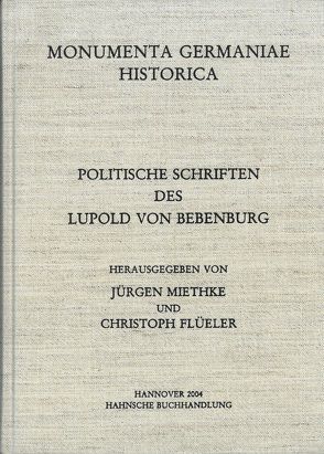 Politische Schriften des Lupold von Bebenburg von Flüeler,  Christoph, Miethke ,  Jürgen