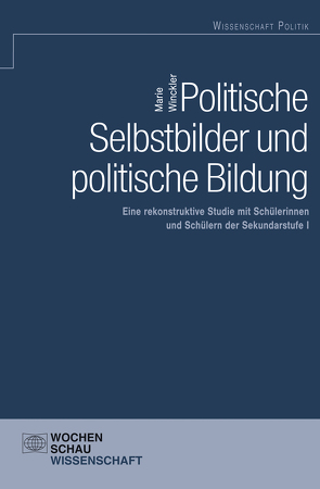 Politische Selbstbilder und politische Bildung von Winckler,  Marie