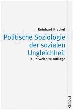 Politische Soziologie der sozialen Ungleichheit von Kreckel,  Reinhard