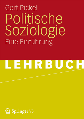 Politische Soziologie von Pickel,  Gert