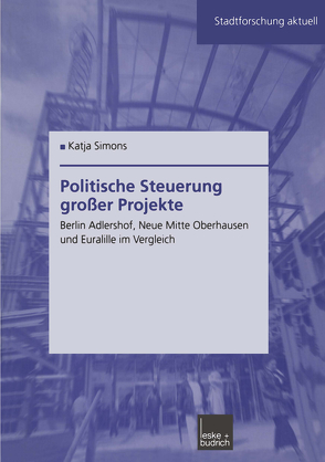 Politische Steuerung großer Projekte von Simons,  Katja