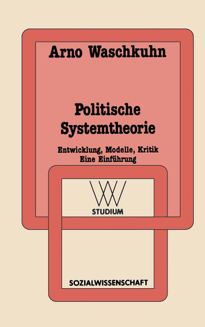 Politische Systemtheorie von Waschkuhn,  Arno