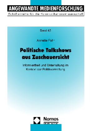 Politische Talkshows aus Zuschauersicht von Fahr,  Annette