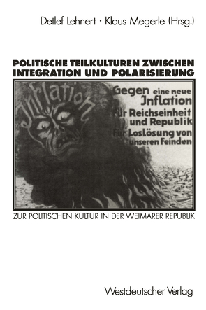 Politische Teilkulturen zwischen Integration und Polarisierung von Lehnert,  Detlef, Megerle,  Klaus