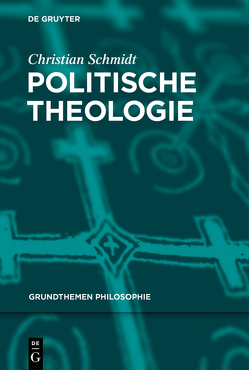 Politische Theologie von Schmidt,  Christian