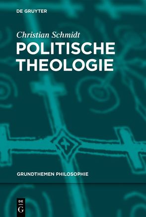 Politische Theologie von Schmidt,  Christian