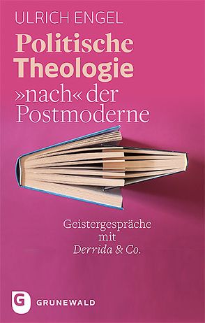 Politische Theologie nach der Postmoderne von Engel,  Ulrich