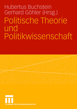 Politische Theorie und Politikwissenschaft von Buchstein,  Hubertus, Göhler,  Gerhard