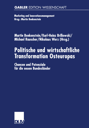 Politische und wirtschaftliche Transformation Osteuropas von Benkenstein,  Martin, Brillowski,  Karl-Heinz, Rauscher,  Michael, Werz,  Markus