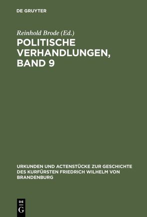 Politische Verhandlungen, Band 9 von Brode,  Reinhold