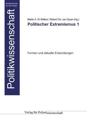 Politischer Extremismus 1 von Möllers,  Martin H, Ooyen,  Robert Ch van