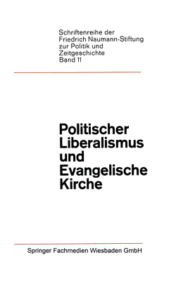 Politischer Liberalismus und Evangelische Kirche von Fetscher,  Iring, Jacobs,  Paul, Karrenberg,  Friedrich, Kunst,  Hermann, Luchtenberg,  Paul, Weyer,  Willi