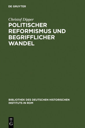 Politischer Reformismus und begrifflicher Wandel von Dipper,  Christof