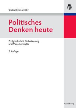 Politisches Denken heute von Reese-Schäfer,  Walter