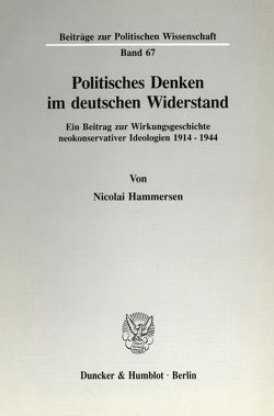 Politisches Denken im deutschen Widerstand. von Hammersen,  Nicolai