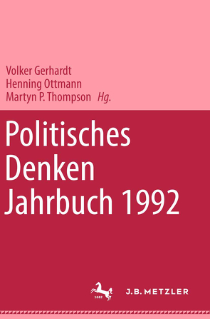 Politisches Denken. Jahrbuch 1992 von Ballestrem,  Karl Graf, Gerhardt,  Volker, Ottmann,  Henning, Thompson,  Martyn P.