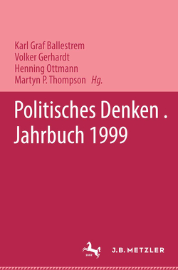 Politisches Denken. Jahrbuch 1999 von "Deutschen Gesellschaft zur Erforschung des Politischen Denkens", Ballestrem,  Karl Graf, Gerhardt,  Volker, Ottmann,  Henning, Thompson,  Martyn P.