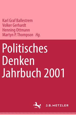 Politisches Denken. Jahrbuch 2001 von "Deutschen Gesellschaft zur Erforschung der Politischen Bildung", Ballestrem,  Karl Graf, Gerhardt,  Volker, Ottmann,  Henning, Thompson,  Martyn P.