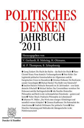 Politisches Denken. Jahrbuch 2011. von Gerhardt,  Volker, Mehring,  Reinhard, Ottmann,  Henning, Thompson,  Martyn P., Zehnpfennig,  Barbara