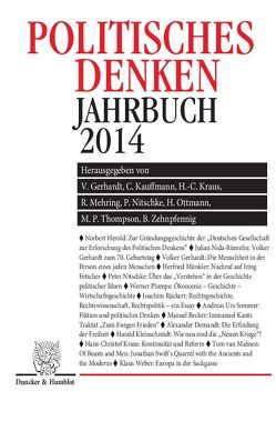 Politisches Denken. Jahrbuch 2014. von Gerhardt,  Volker, Kauffmann,  Clemens, Kraus,  Hans-Christof, Mehring,  Reinhard, Nitschke,  Peter, Ottmann,  Henning, Thompson,  Martyn P., Zehnpfennig,  Barbara