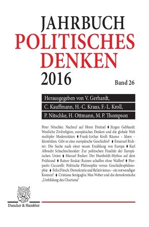 Politisches Denken. Jahrbuch 2016. von Gerhardt,  Volker, Kauffmann,  Clemens, Kraus,  Hans-Christof, Kroll,  Frank-Lothar, Nitschke,  Peter, Ottmann,  Henning, Thompson,  Martyn P.