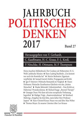 Politisches Denken. Jahrbuch 2017. von Gerhardt,  Volker, Kauffmann,  Clemens, Kraus,  Hans-Christof, Kroll,  Frank-Lothar, Nitschke,  Peter, Ottmann,  Henning, Thompson,  Martyn P.