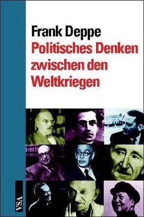 Politisches Denken zwischen den Weltkriegen von Deppe,  Frank