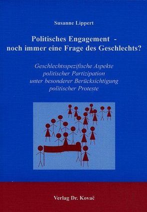 Politisches Engagement – noch immer eine Frage des Geschlechts? von Lippert,  Susanne