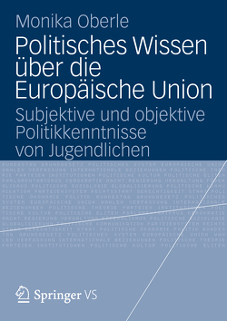 Politisches Wissen über die Europäische Union von Oberle,  Monika