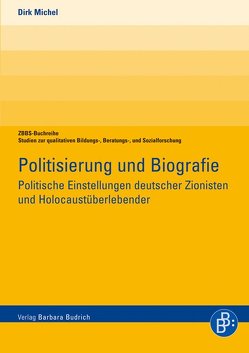 Politisierung und Biographie von Michel,  Dirk