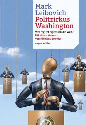 Politzirkus Washington von Leibovich,  Mark