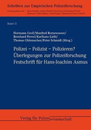 Polizei – Polizist – Polizieren? von Bornewasser,  Manfred, Frevel,  Bernhard, Groß ,  Hermann, Liebl,  Karlhans, Ohlemacher,  Thomas, Schmidt,  Peter