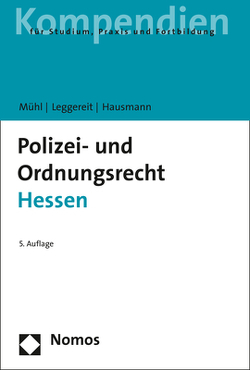Polizei- und Ordnungsrecht Hessen von Hausmann,  Winfried, Leggereit,  Rainer, Mühl,  Lothar