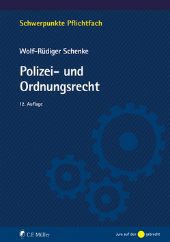 Polizei- und Ordnungsrecht von Schenke,  Wolf-Rüdiger