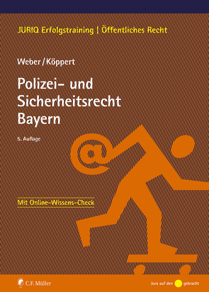 Polizei- und Sicherheitsrecht Bayern von Köppert,  Valentin, Weber,  Tobias