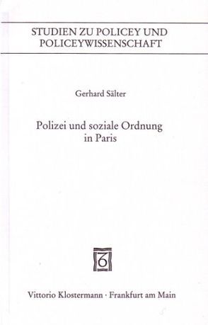 Polizei und soziale Ordnung in Paris von Sälter,  Gerhard