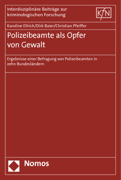 Polizeibeamte als Opfer von Gewalt von Baier,  Dirk, Ellrich,  Karoline, Pfeiffer,  Christian