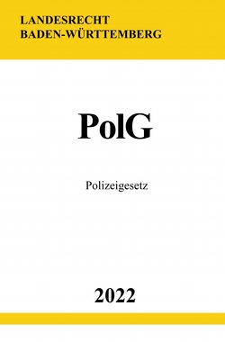 Polizeigesetz PolG 2022 (Baden-Württemberg) von Studier,  Ronny