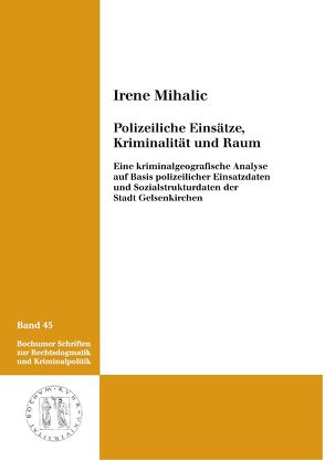 Polizeiliche Einsätze, Kriminalität und Raum von Mihalic,  Irene