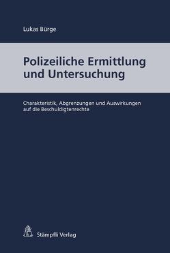 Polizeiliche Ermittlung und Untersuchung von Bürge,  Lukas